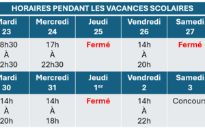 15 déc. 2025 - Horaires pendant les vacances scolaires