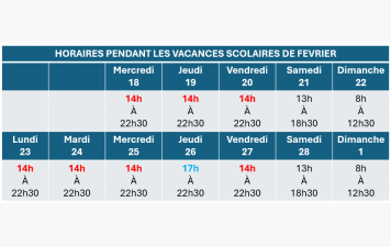 17 fev. 2026 - Horaires pendant les vacances de février
