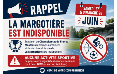 22 juin 2026 - La Margotière indisponible le week-end prochain