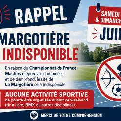 22 juin 2026 - La Margotière indisponible le week-end prochain